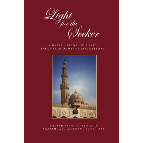 Light for the Seeker: A daily litany of forty salawat & other supplications
