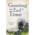 Greeting the End of Time