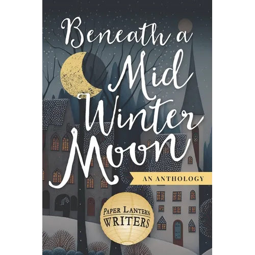 Beneath a Midwinter Moon