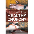 Just What Is a Healthy Church?