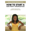 How to Start A Non-profit Organization: A Basic Step-By-Step Guide To Starting a NPO