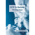 GOD is Awesome: Absolutely Unique