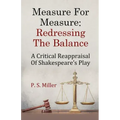 Measure For Measure: Redressing The Balance: A Critical Reappraisal Of Shakespeare's Play