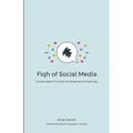 Fiqh of Social Media: Timeless Islamic Principles for Navigating the Digital Age