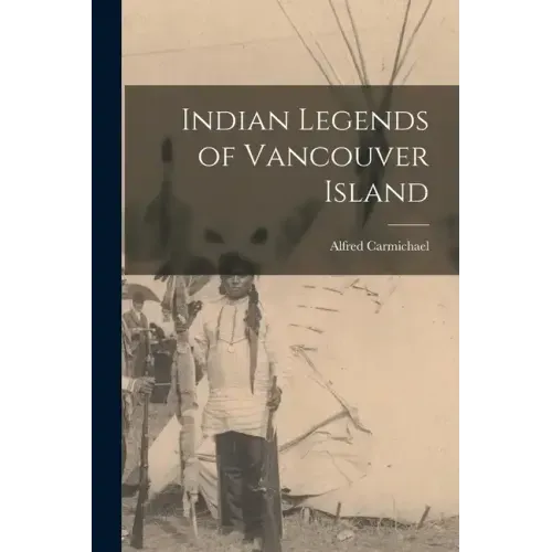 Indian Legends of Vancouver Island