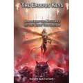 The Exodus Keys: Unlocking the Mysteries of the Great Tribulation