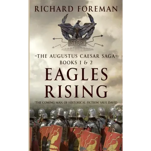 Eagles Rising: The Augustus Caesar Saga Books 1 & 2