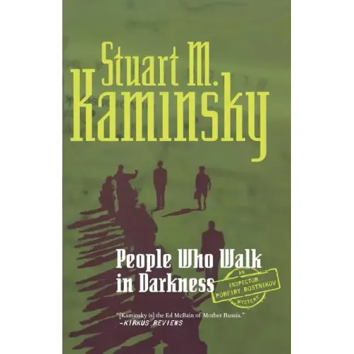 People Who Walk in Darkness: An Inspector Porfiry Rostnikov Mystery