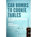 Car Bombs to Cookie Tables (Revised): The Youngstown Anthology