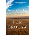 Never Give Up: A Prairie Family's Story