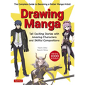 Drawing Manga: Tell Exciting Stories with Amazing Characters and Skillful Compositions (with Over 1,000 Illustrations)