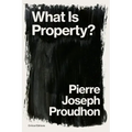 What is Property?: Property is Theft!