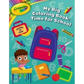 Crayola: Time for School (a Crayola My Big Coloring Activity Book for Kids)