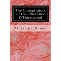 The Conspirators or the Chevalier D'Harmental