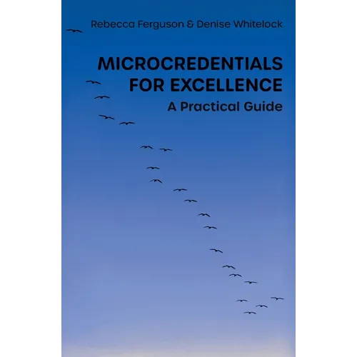 Microcredentials for Excellence: A Practical Guide