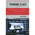 Framing Class: Media Representations of Wealth and Poverty in America