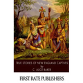 True Stories of New England Captives