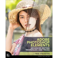 Adobe Photoshop Elements Advanced Editing Techniques and Tricks: The Essential Guide to Going Beyond Guided Edits