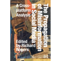 The Propagation of Misinformation in Social Media: A Cross-Platform Analysis