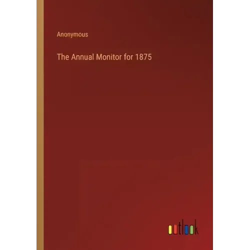 The Annual Monitor for 1875