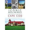 Iconic Hotels and Motels of Cape Cod
