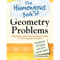 The Humongous Book of Geometry Problems