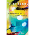 Visions from Venus - A Multidimensional Love Story