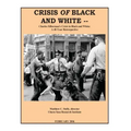 Crisis OF Black and White: Charles Silberman's Crisis in Black and White: A 40-Year Retrospective