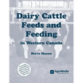 Dairy Cattle Feeds and Feeding in Western Canada