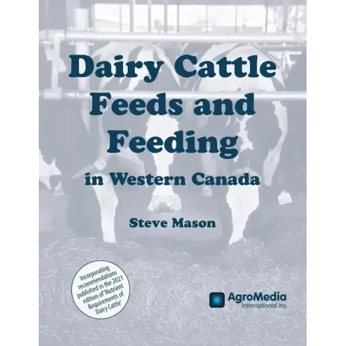 Dairy Cattle Feeds and Feeding in Western Canada