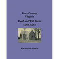 Essex County, Virginia Deed and Will Abstracts 1692-1693