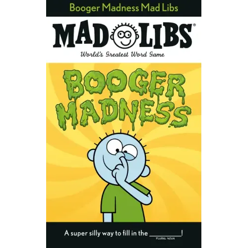 Booger Madness Mad Libs: World's Greatest Word Game