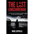 The Last Longshoreman: A Chilling Tale of Crime and Corruption on the Boston Waterfront