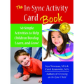 The In-Sync Activity Card Book: 50 Simple Activities to Help Children Develop, Learn, and Grow!