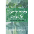 Footnotes to Life: An Emotional Meandering
