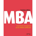 MBA: L'essentiel du management par les meilleurs professeurs.