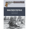 Walther Pistols: Pp, Ppk and P 38