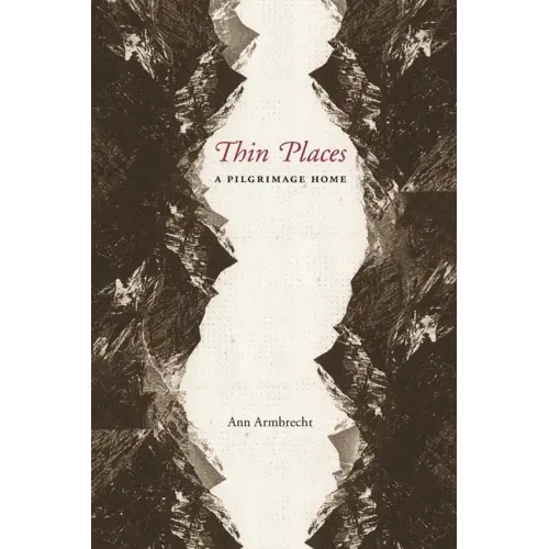 Thin Places: A Pilgrimage Home