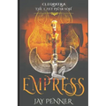 The Last Pharaoh - Book III - Empress