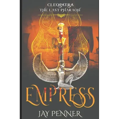 The Last Pharaoh - Book III - Empress