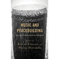 Music and Peacebuilding: African and Latin American Experiences