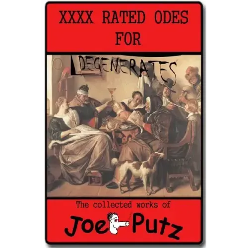 XXXX Rated Odes To Degenerates