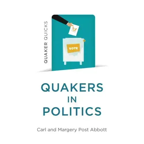Quaker Quicks - Quakers in Politics