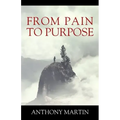 From Pain to Purpose