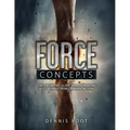Force Concepts: The Definitive Guide for Separating Self-Defense From Criminal Action