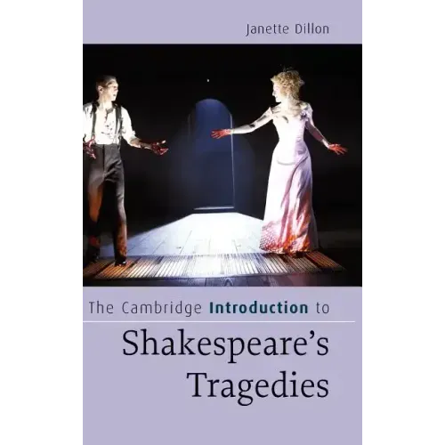 The Cambridge Introduction to Shakespeare's Tragedies