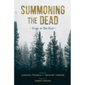 Summoning the Dead: Essays on Ron Rash