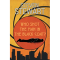 Who Shot the Man in the Black Coat?
