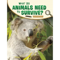 What Do Animals Need to Survive?