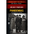 Viejas y nuevas pandemias. Un recorrido por la historia